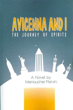 Avicenna and I de Manoucher Parvin