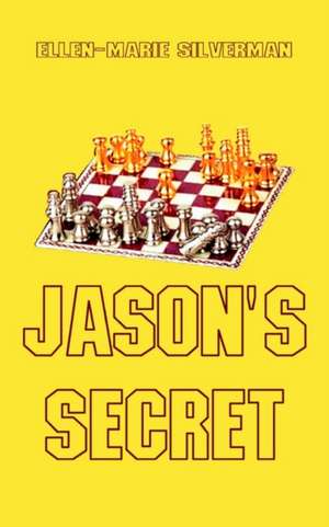 Jason's Secret de Ellen-Marie Silverman