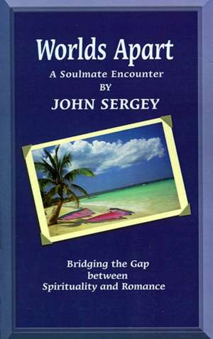 Worlds Apart de John Sergey