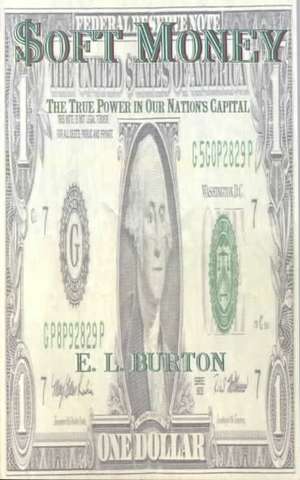 soft Money de E. L. Burton