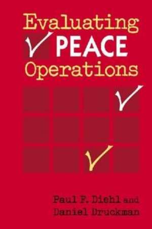 Evaluating Peace Operations de Paul F. Diehl