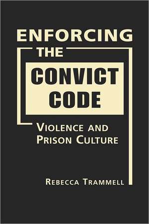 Enforcing the Convict Code de Rebecca Trammell