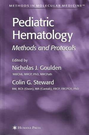 Pediatric Hematology: Methods and Protocols de Nicholas J. Goulden