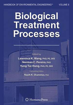 Biological Treatment Processes: Volume 8 de Nazih K. Shammas