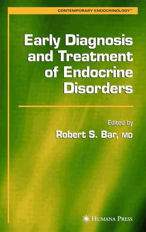 Early Diagnosis and Treatment of Endocrine Disorders de Robert S. Bar