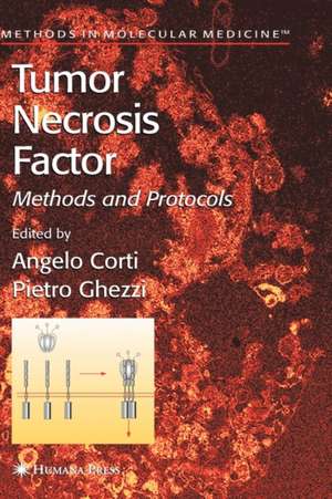 Tumor Necrosis Factor: Methods and Protocols de Angelo Corti