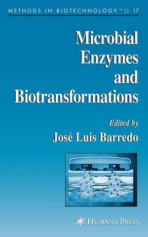 Microbial Enzymes and Biotransformations de Jose Luis Barredo