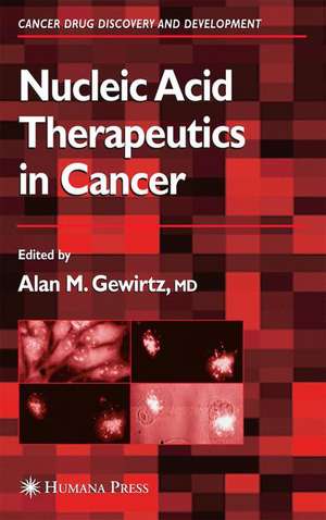 Nucleic Acid Therapeutics in Cancer de Alan M. Gewirtz