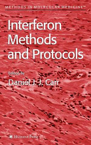 Interferon Methods and Protocols de Daniel J. J. Carr