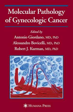 Molecular Pathology of Gynecologic Cancer de Antonio Giordano