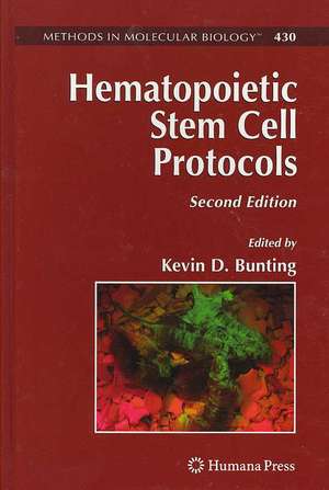 Hematopoietic Stem Cell Protocols de Kevin D. Bunting