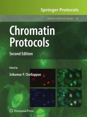 Chromatin Protocols de Srikumar P. Chellappan