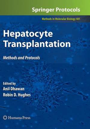 Hepatocyte Transplantation: Methods and Protocols de Anil Dhawan