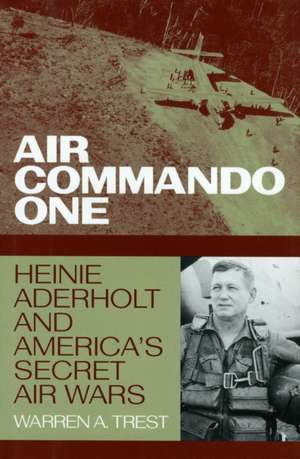 Air Commando One de Warren A Trest