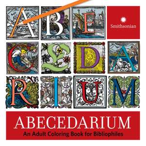 Abecedarium: An Adult Coloring Book for Bibliophiles de Lilla Vekerdy