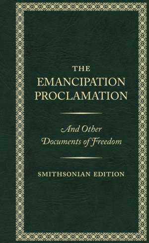 The Emancipation Proclamation, Smithsonian Edition de Abraham Lincoln