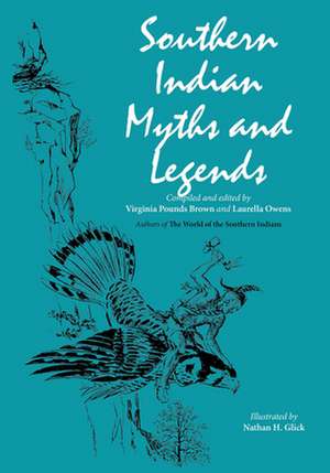 Southern Indian Myths and Legends de Virginia Pounds Brown