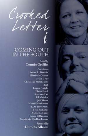 Crooked Letter I: Coming Out in the South de Dorothy Allison