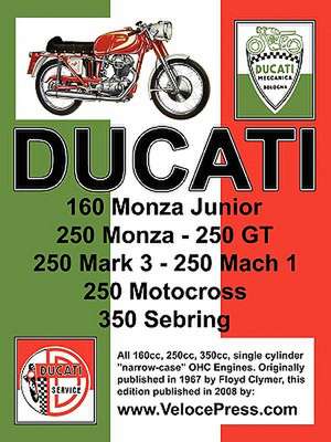 Ducati Factory Workshop Manual: 160cc, 250cc & 350cc Narrow Case, Single Cylinder, Ohc Models de Meccanica Ducati Meccanica