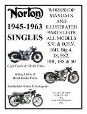 NORTON 1945-1963 SINGLE CYLINDER S.V. & O.H.V. 16H, Big 4, 18, ES2, 19R, 19S, & 50 WORKSHOP MANUALS & ILLUSTRATED PARTS LISTS de Floyd Clymer