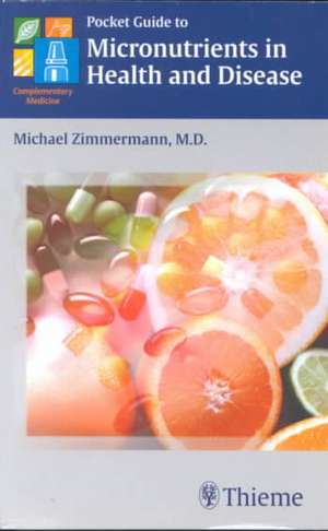 Pocket Guide to Micronutrients in Health and Disease de Michael B. Zimmermann