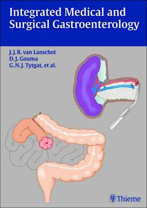 Integrated Medical and Surgical Gastroenterology de J.J.B. van Lanschot