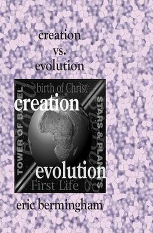 Creation vs. Evolution: What Every Catholic Should Know de Eric Bermingham