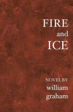 Fire and Ice de William Graham