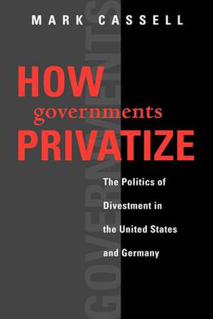 How Governments Privatize de Mark Cassell