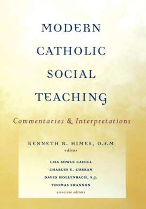 Modern Catholic Social Teaching: Commentaries and Interpretations