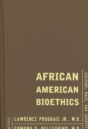 African American Bioethics de Lawrence J Prograis