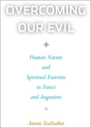 Overcoming Our Evil de Aaron Stalnaker