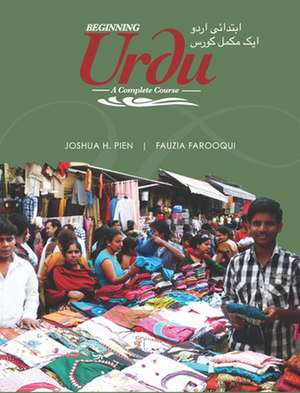 Beginning Urdu: A Complete Course de Joshua H. Pien