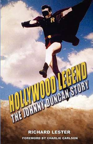 Hollywood Legend: The Johnny Duncan Story de Richard Lester