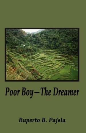 Poor Boy - The Dreamer de Ruperto B. Pajela