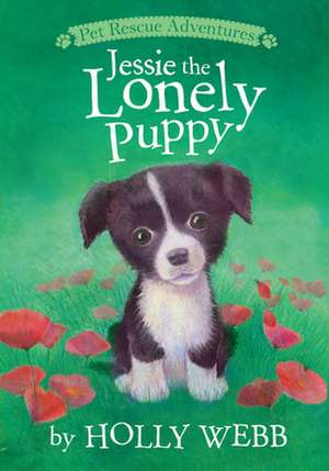 Jessie the Lonely Puppy de Holly Webb