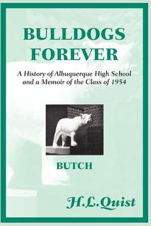 Bulldogs Forever de H. L. Quist