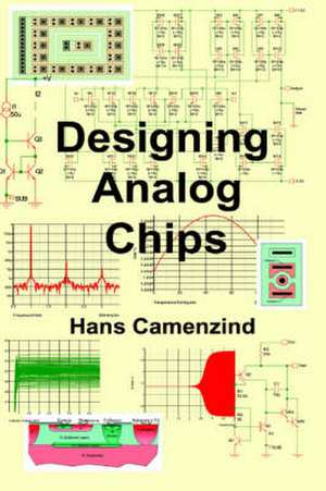 Designing Analog Chips de Hans Camenzind