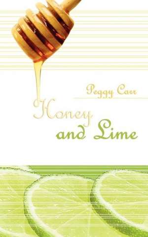 Honey and Lime de Peggy Carr