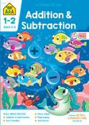 School Zone Addition & Subtraction Grades 1-2 Workbook de School Zone