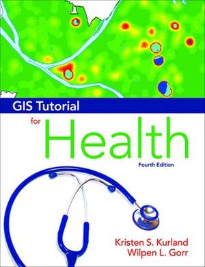 GIS Tutorial for Health de Kristen S. Kurland