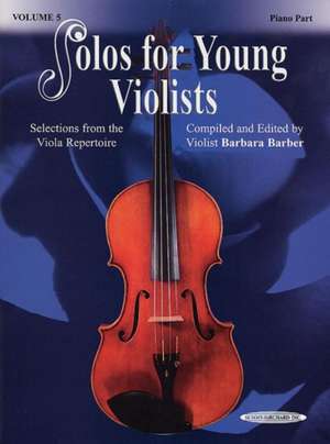 Solos for Young Violists, Volume 5 de Barbara Barber