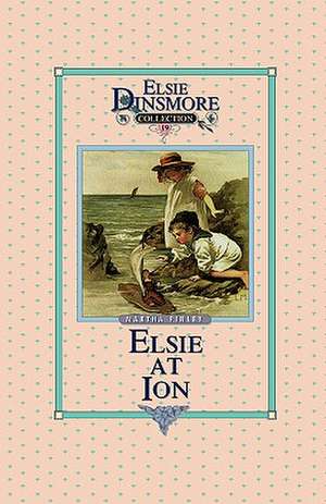 Elsie at Ion, Book 19 de Martha Finley