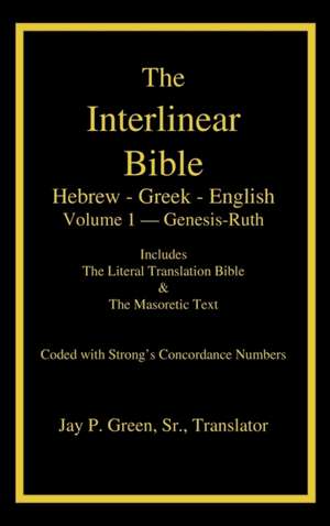 Interlinear Hebrew-Greek-English Bible with Strong's Numbers, Volume 1 of 3 Volumes: 28 de Jay Patrick Sr. Green