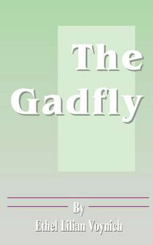 The Gadfly de Ethel Lillian Voynich