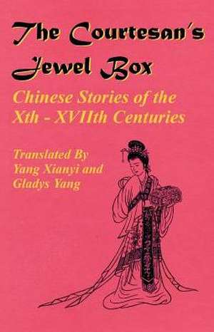 The Courtesan's Jewel Box de Yang Xianyi