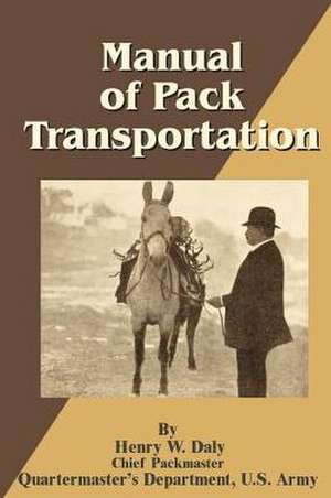 Manual of Pack Transportation de H. L. Scott