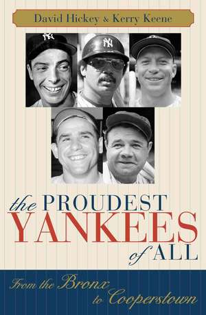 The Proudest Yankees of All de David Hickey