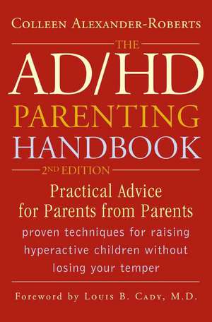 The AD/HD Parenting Handbook de Colleen Alexander-Roberts