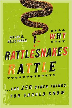 Why Rattlesnakes Rattle de Valeri R. Helterbran